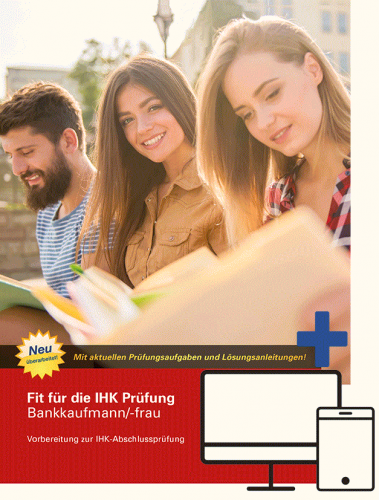 Fit für die IHK-Prüfung Bankkaufmann/-frau -PRINTplus-3. Auflage