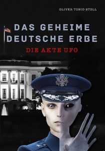 Das Geheime Deutsche Erbe – Die Akte Ufo