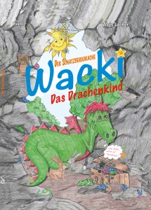 Der Schatzbergdrache Wacki Band 1