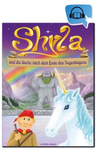 Hörbuch zum Download - Shyla und die Suche nach dem Ende des Regengsbogens