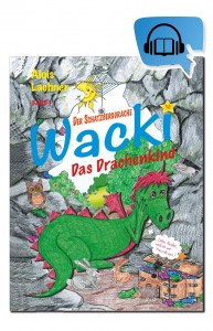 Hörbuch zum Dowload - Schatzbergdrache WACKI - Das Drachenkind - Band 1