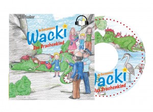 Hörbuch auf CD - Schatzbergdrache WACKI - Das Drachenkind - Band 1